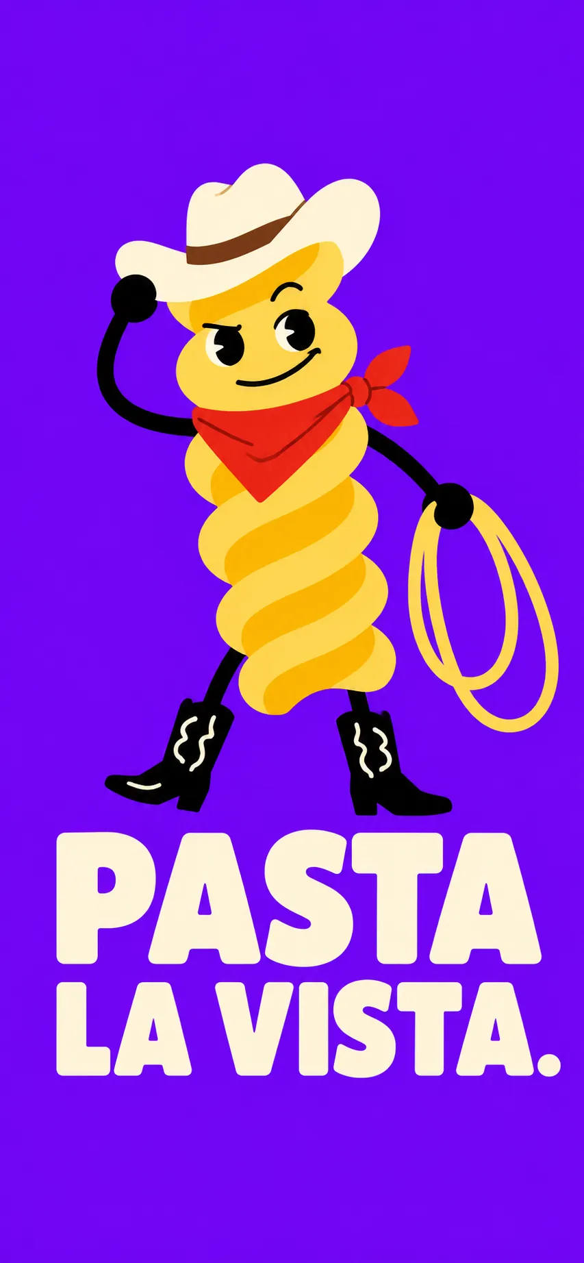 Pasta spiral cowboy with a hat, bandana and lasso, with the words Pasta La Vista